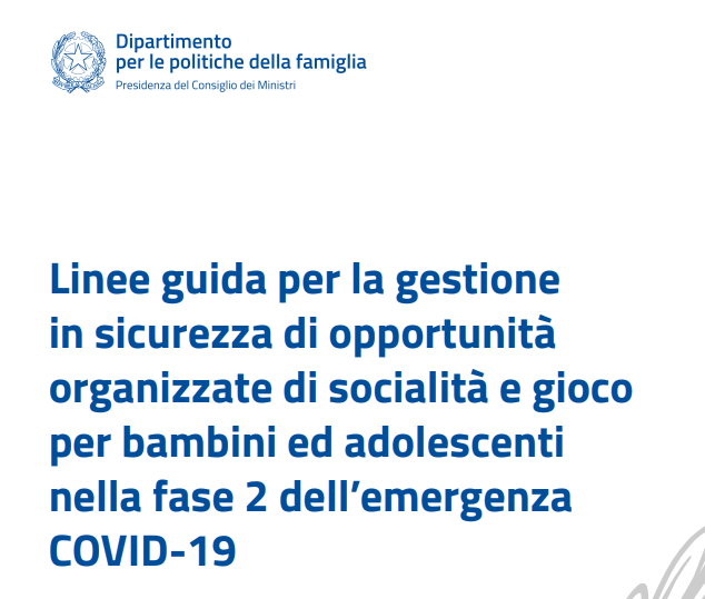 Linee guida per la gestione in sicurezza di opportunita’ organizzate di socialita’ e gioco per bambini e adolescenti