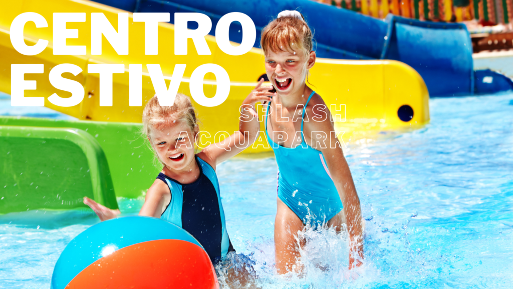 Centro Estivo Splash Acquapark, iscrizioni 2022